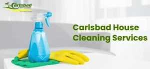 Carlsbad House Cleaning Services