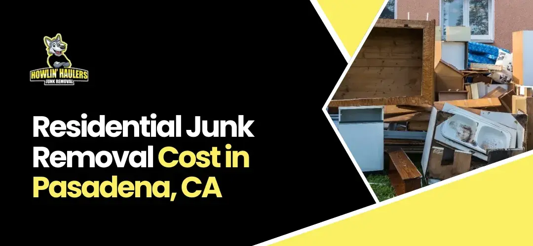 residential junk removal Pasadena CA