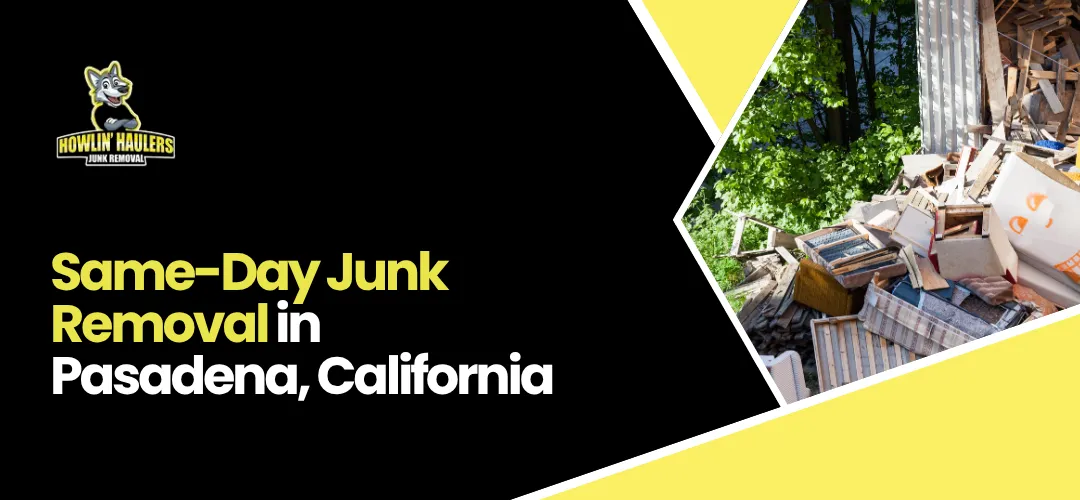 Read more about the article Same Day Junk Removal Pasadena