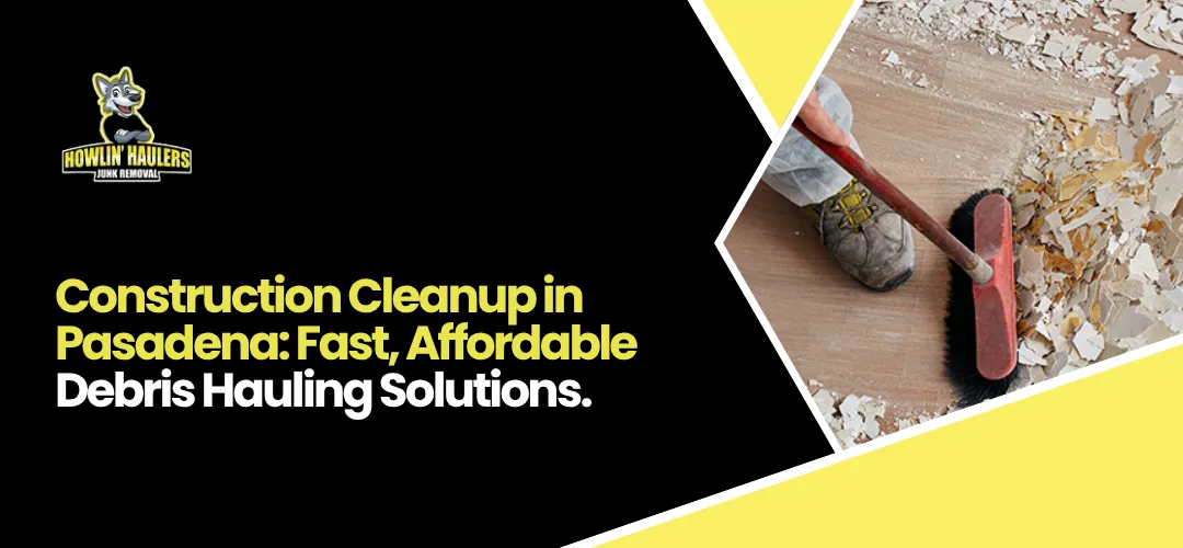 Construction Cleanup Pasadena
