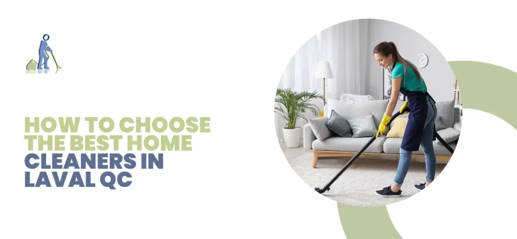 Home Cleaners in Laval QC