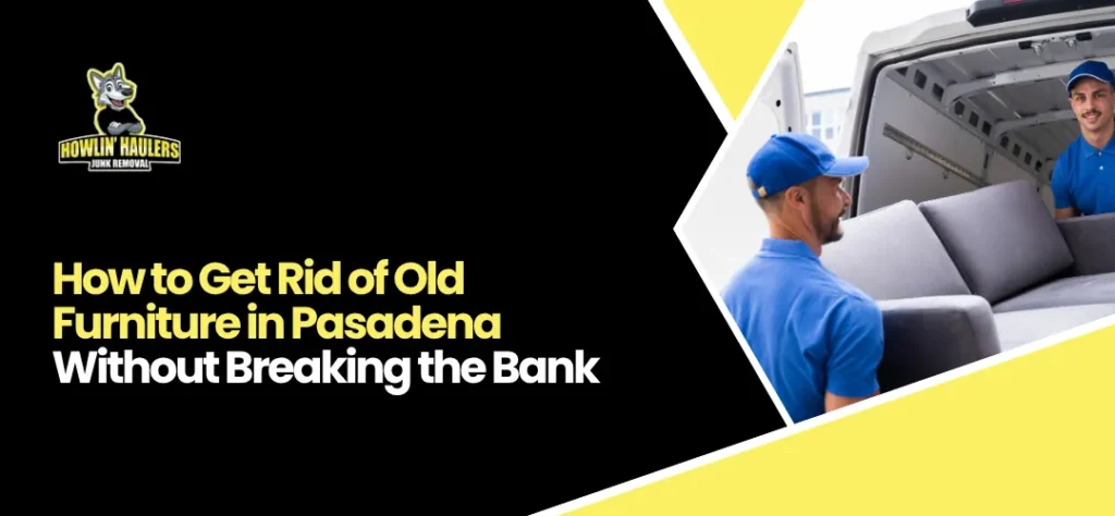 furniture removal Pasadena