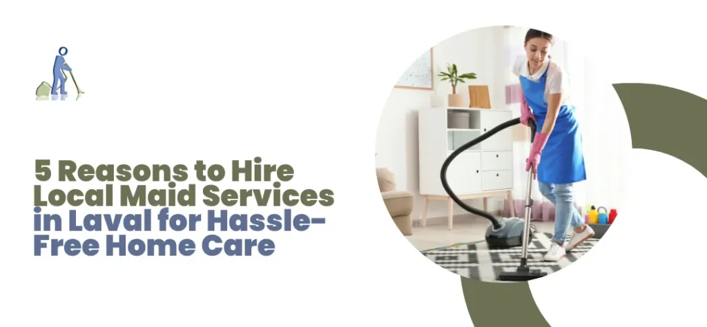 local maid services in Laval, QC