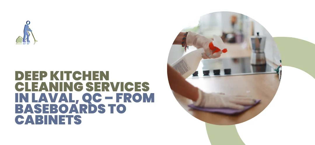 Read more about the article Deep Kitchen Cleaning Services in Laval QC