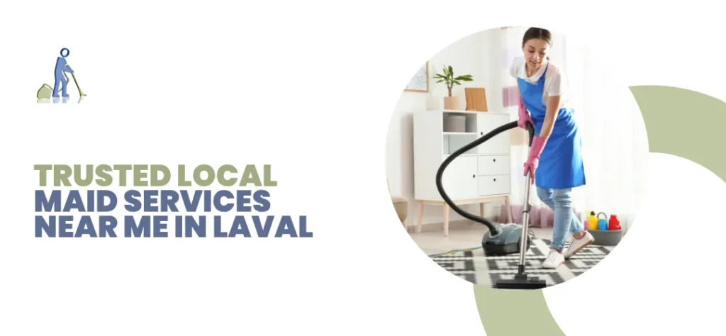local maid services Laval,QC
