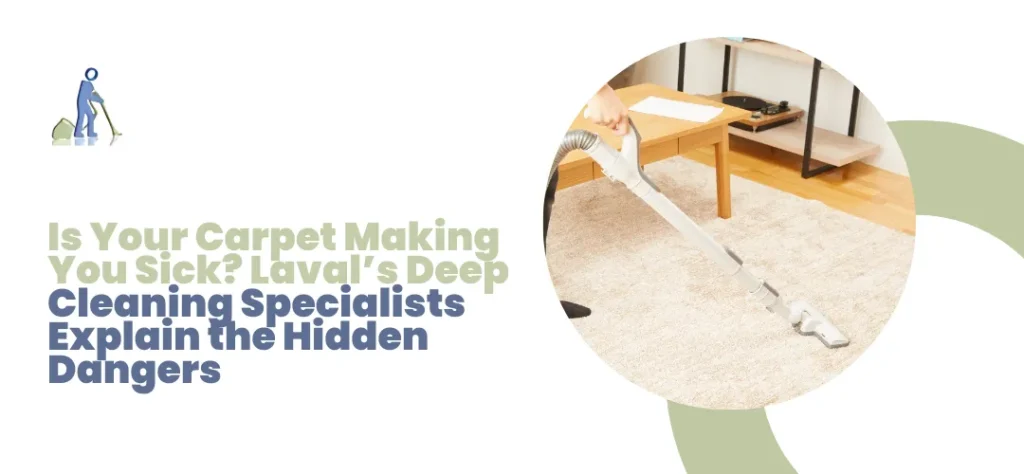 Deep carpet cleaning services Laval QC