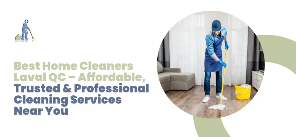 home cleaners Laval QC