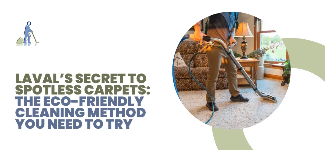 Read more about the article Laval Eco Friendly Carpet Cleaning
