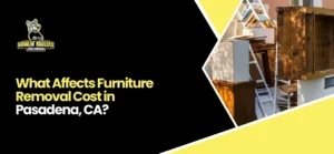 furniture removal cost Pasadena, CA