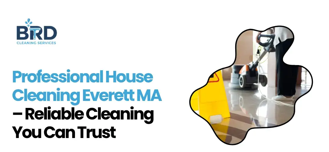 House Cleaning Everett, MA