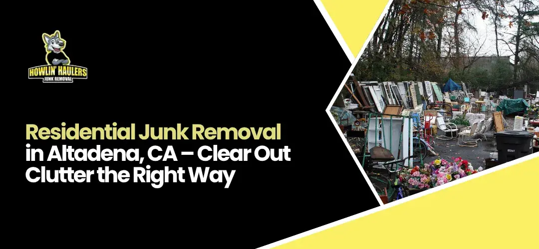 residential junk removal Altadena, CA