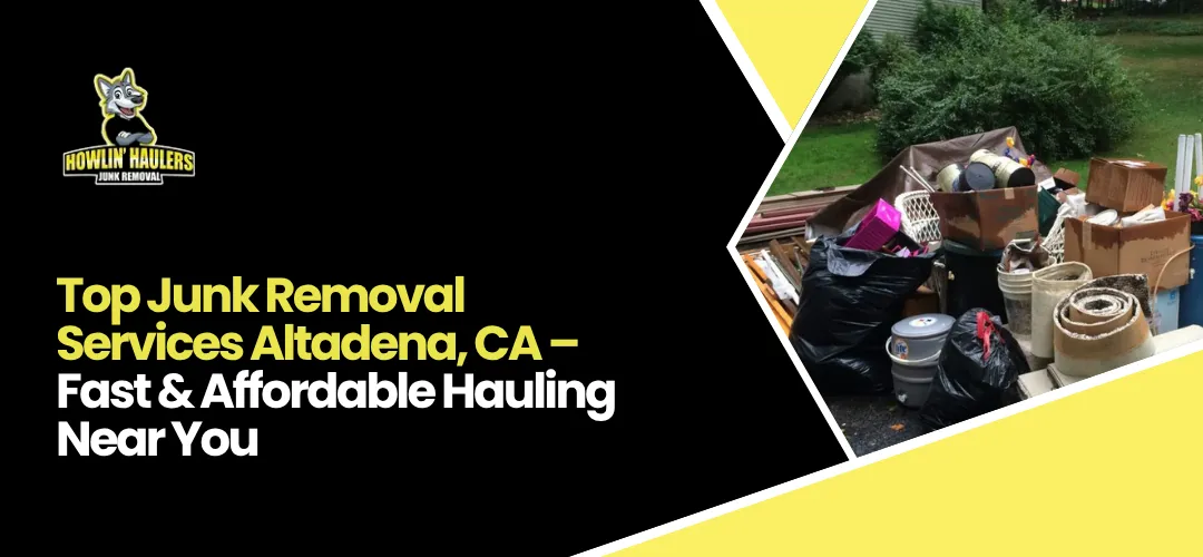 junk Removal Services Altadena CA