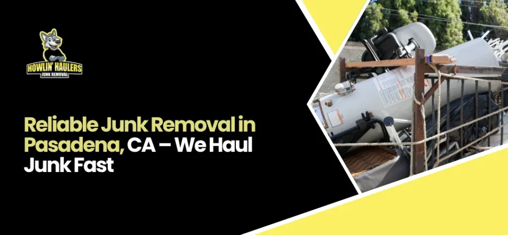 Junk Removal Pasadena CA