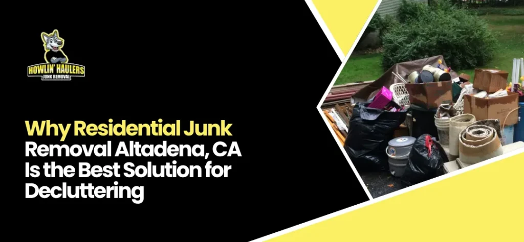 Residential Junk Removal Altadena, CA