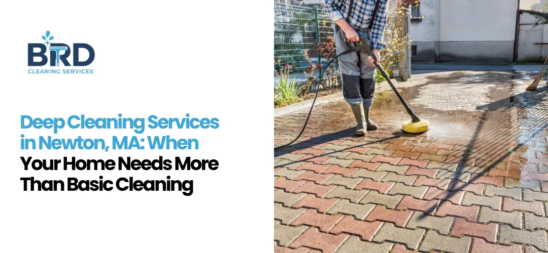 Deep Cleaning Services Newton, MA