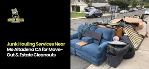 Junk Hauling Services Near Me Altadena CA