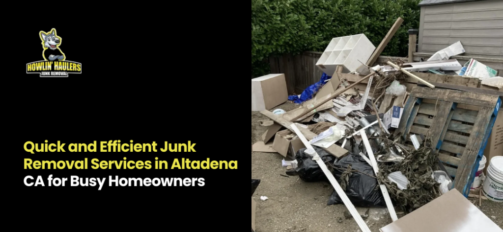 Junk Removal Services in Altadena CA