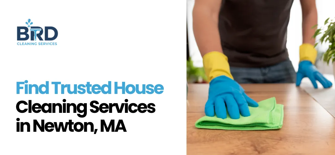 house cleaning services Newton, MA