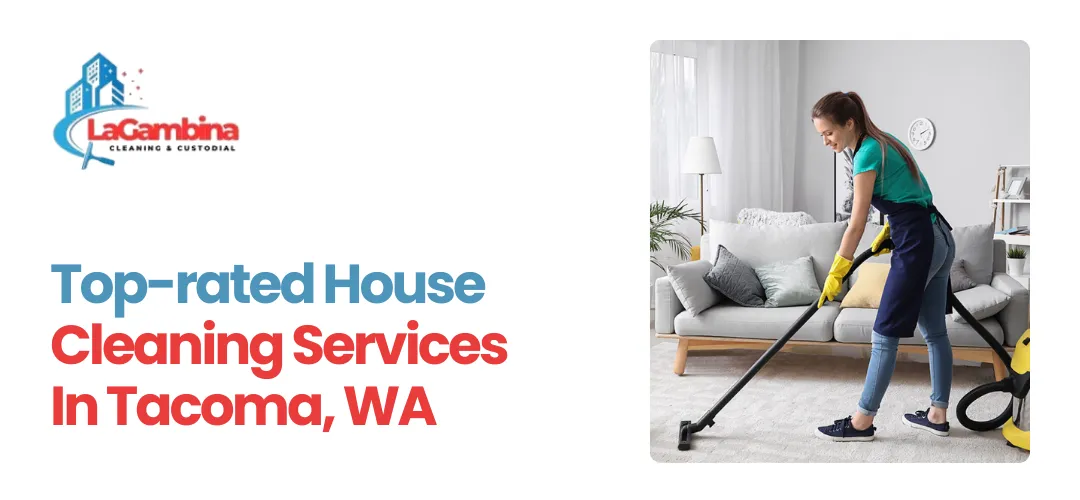 House Cleaning Services In Tacoma, WA