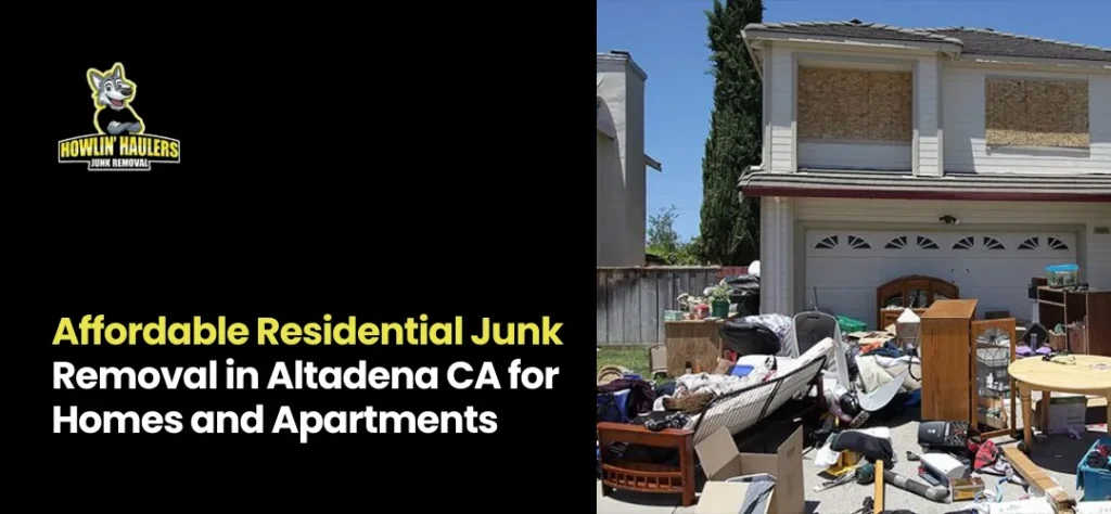 Residential Junk Removal in Altadena CA