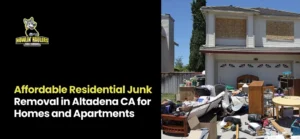 Residential Junk Removal in Altadena CA