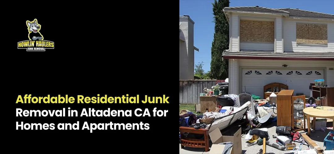 Residential Junk Removal in Altadena CA