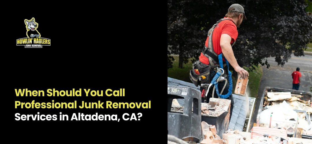 Junk removal services Altadena CA