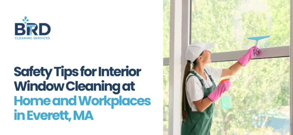 interior window cleaning Everett, MA