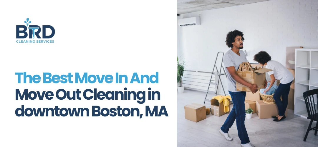 Move out cleaning downtown Boston, MA