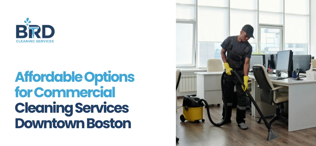 Commercial Cleaning Services Downtown Boston, MA