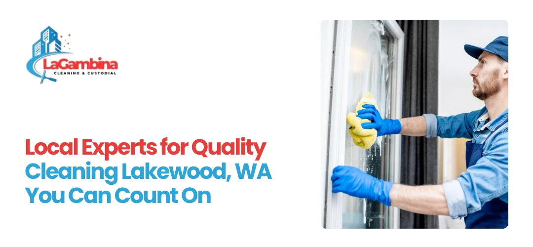 Quality Cleaning Lakewood, WA