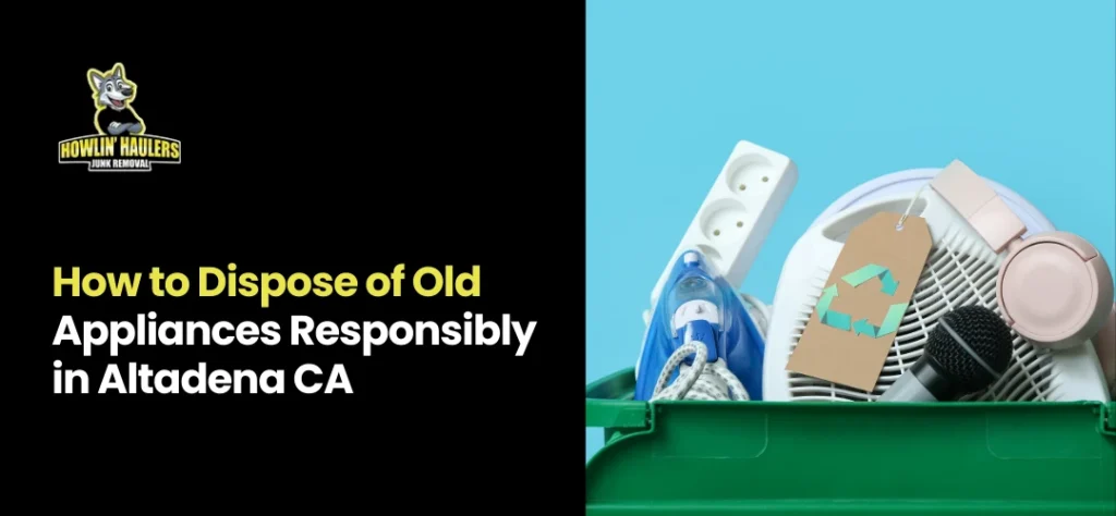 appliance disposal services Altadena CA