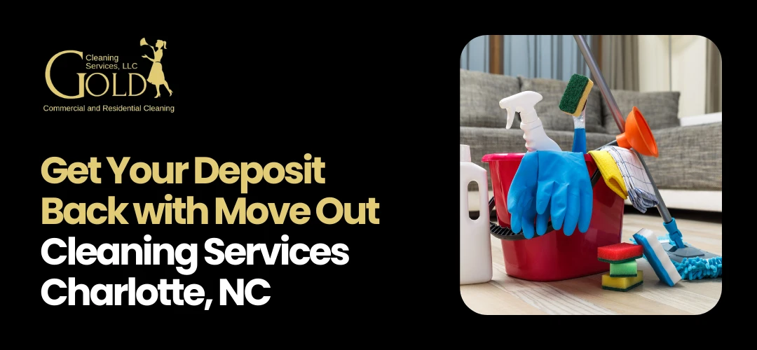 Move Out Cleaning Services Charlotte, NC