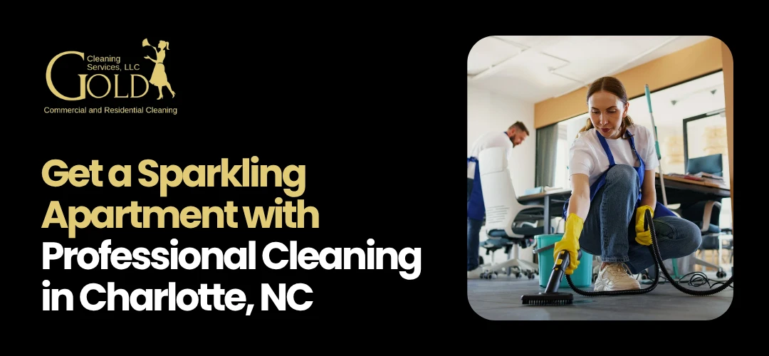 apartment cleaning services Charlotte, NC