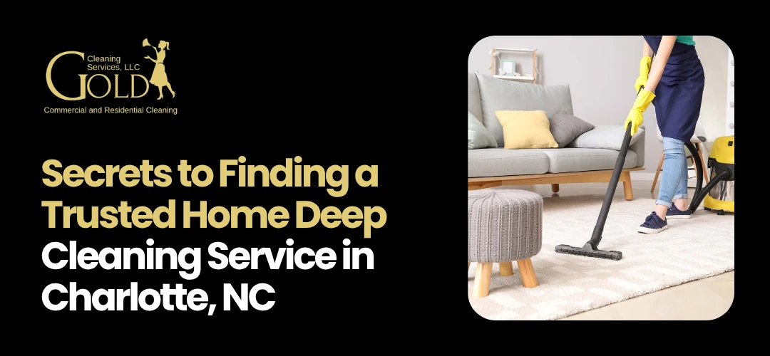 Home Deep Cleaning Service in Charlotte, NC