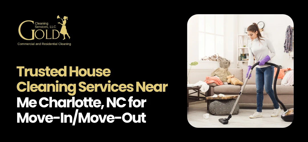 house cleaning services near me Charlotte, NC