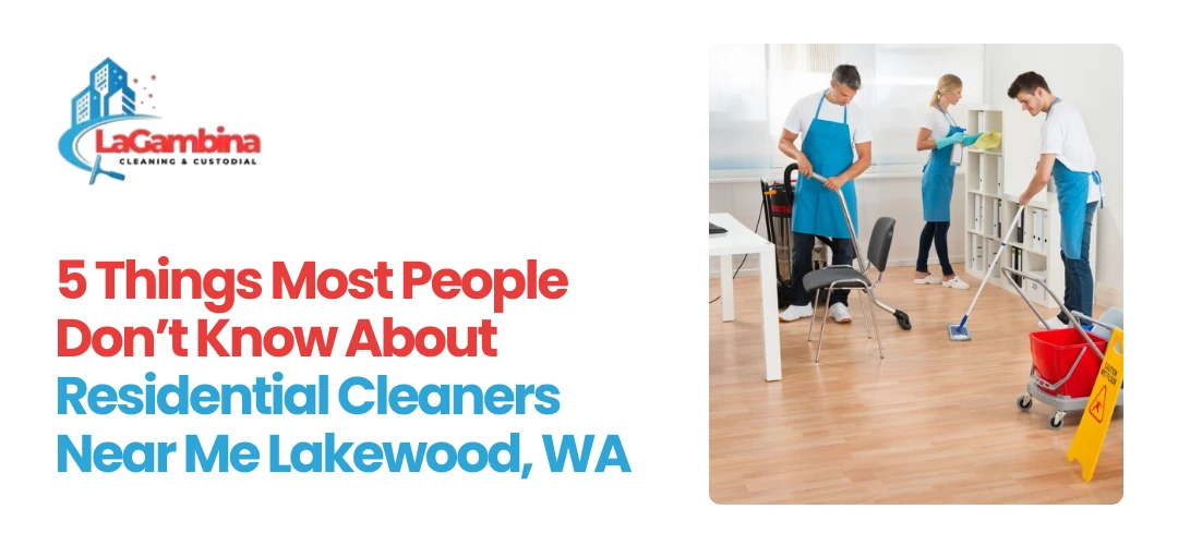 Residential Cleaners Near Me Lakewood, WA