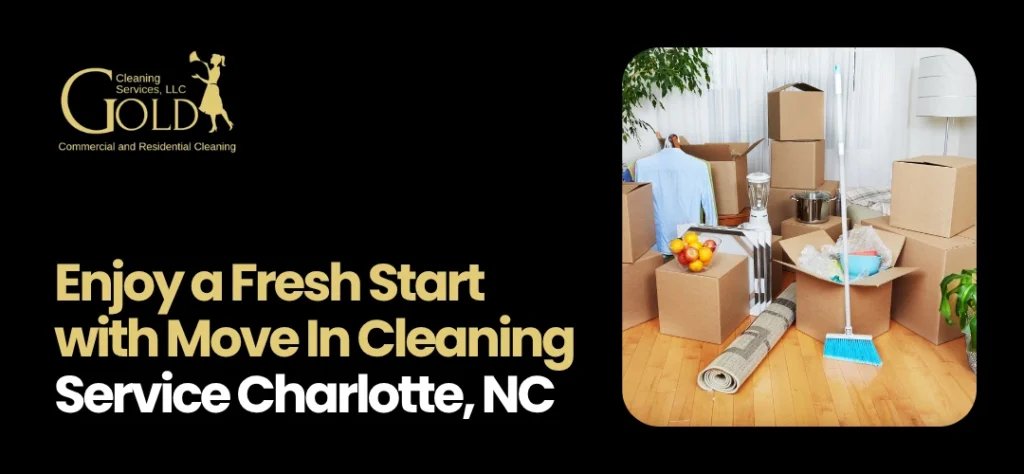 Move In Cleaning Service Charlotte, NC