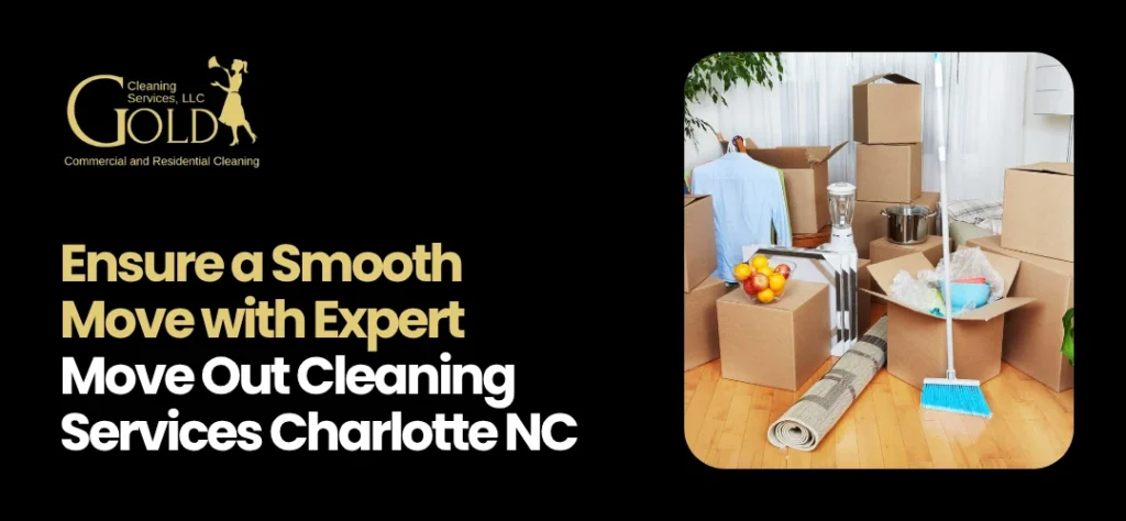 Move Out Cleaning Services Charlotte NC
