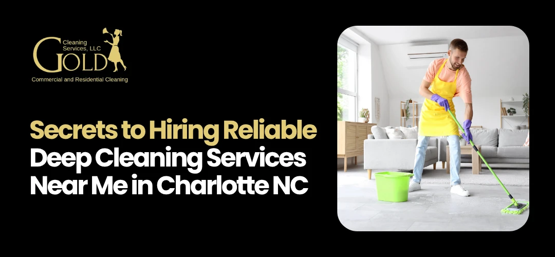 Deep Cleaning Services Near Me in Charlotte NC