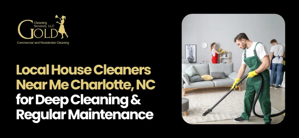 House Cleaners Near Me Charlotte, NC