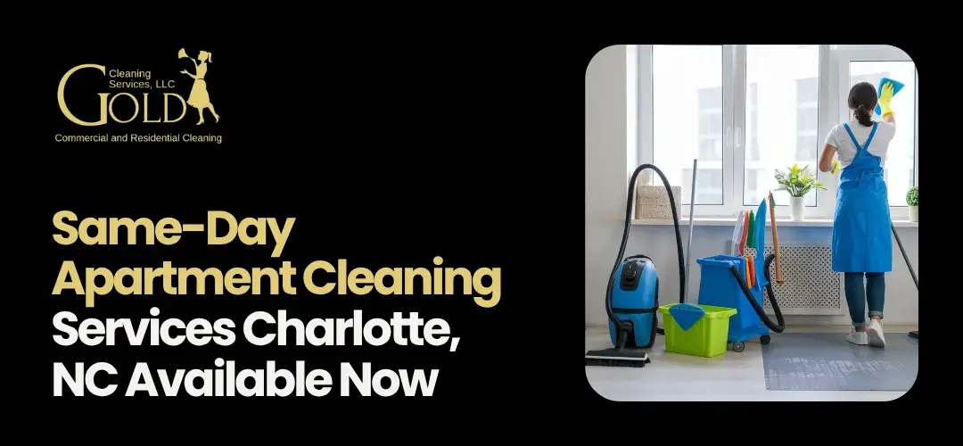 Read more about the article Same-Day Apartment Cleaning Services Charlotte, NC Available Now