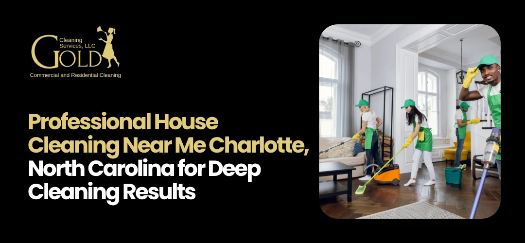 house cleaning services near me Charlotte NC