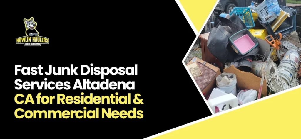 Junk Disposal Services Altadena CA