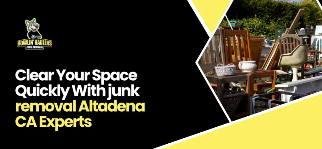junk removal Altadena CA