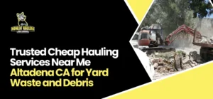 Cheap Hauling Services Near Me Altadena CA