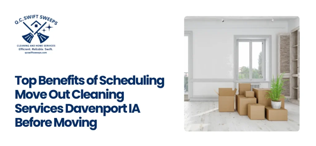 Move Out Cleaning Services Davenport IA