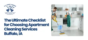 Read more about the article Choosing Apartment Cleaning Services Buffalo, IA