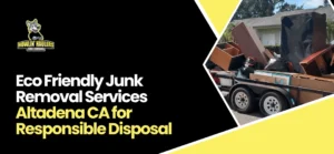 Junk Removal Services Altadena CA