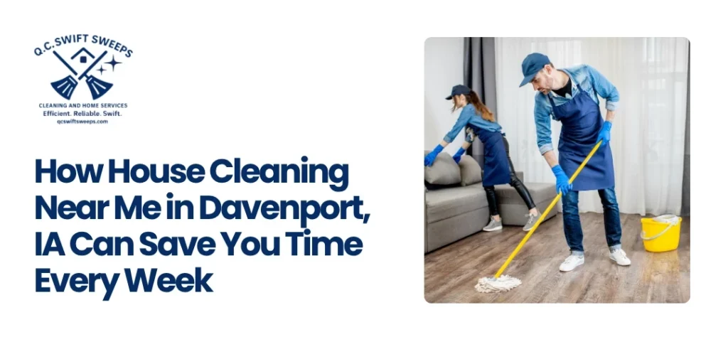 House Cleaning Near Me in Davenport, IA